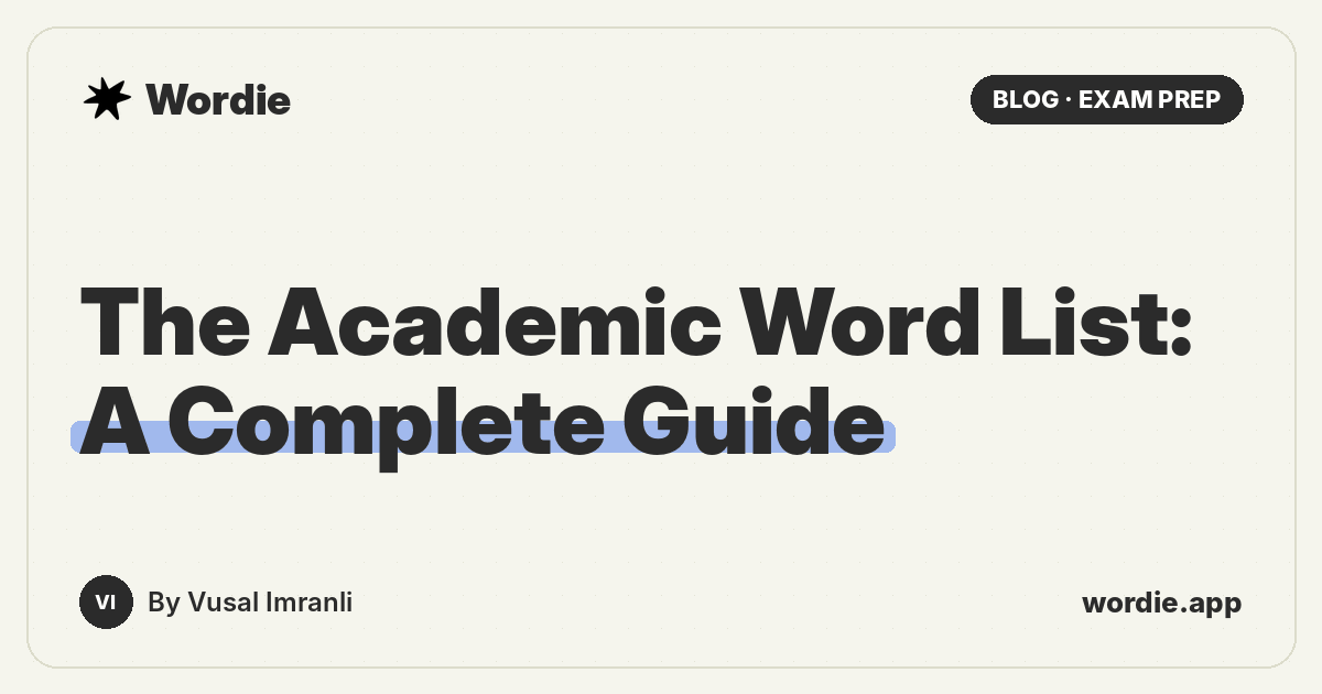 The Academic Word List: What It Is, Sample Words From All 10 Sublists, and How to Learn It