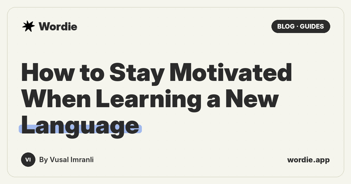 How to Stay Motivated When Learning a New Language