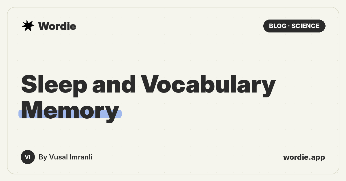 Sleep and Vocabulary Memory: What Happens to New Words Overnight