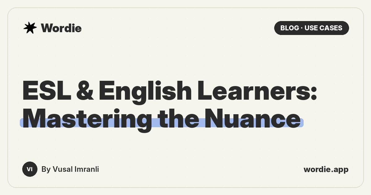 ESL & English Learners: Mastering the Nuance