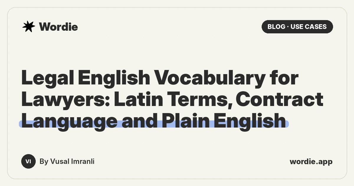 Legal English Vocabulary for Lawyers: Latin Terms, Contract Language and Plain English