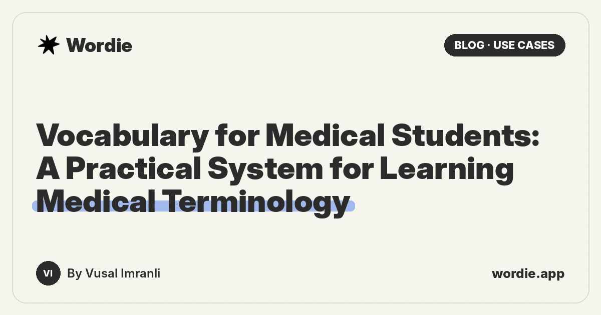 Vocabulary for Medical Students: A Practical System for Learning Medical Terminology